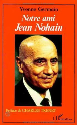 Imagen de archivo de Notre ami Jean Nohain [Paperback] Germain, Yvonne a la venta por LIVREAUTRESORSAS
