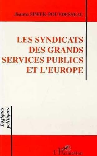 Beispielbild fr Les syndicats des grands services publics et l'Europe zum Verkauf von Gallix