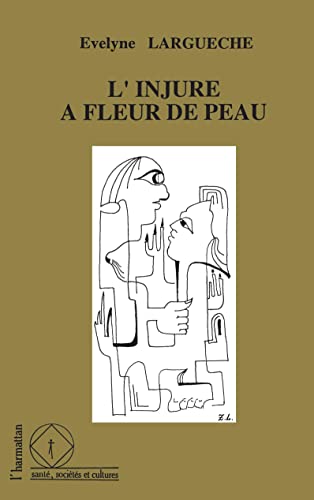 Stock image for L'injure  fleur de peau (French Edition) for sale by Gallix