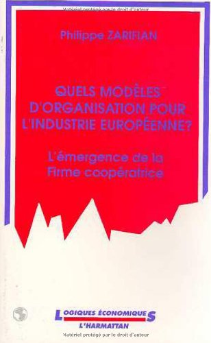 Imagen de archivo de Quels modles d'organisation pour l'industrie europenne? a la venta por Ammareal