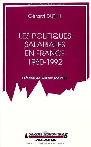 Beispielbild fr Les politiques salariales en France: 1960-1992 (Logiques conomiques) zum Verkauf von Ammareal