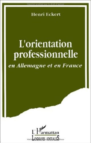 Beispielbild fr L'orientation professionnelle en Allemagne et en France zum Verkauf von Gallix