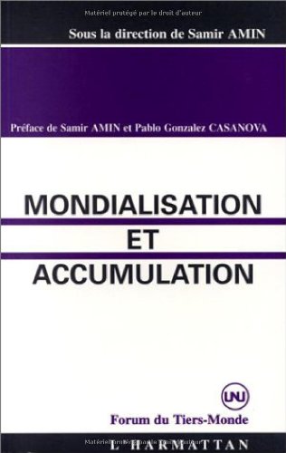 Mondialisation et accumulation (9782738420886) by Amin, Samir