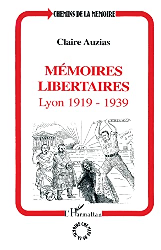 Stock image for Memoires libertaires, Lyon 1919 - 1939 for sale by Librairie Laumiere