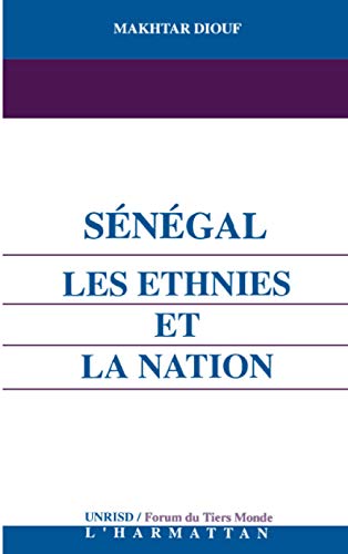 Stock image for Senegal : les ethnies et la nation (French Edition) for sale by GF Books, Inc.