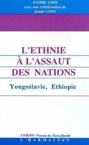 L'ethnie Ã  l'assaut des nations: Yougoslavie, Ethiopie (9782738421197) by Amin, Samir