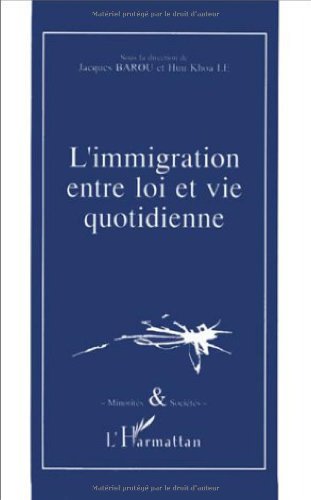 Beispielbild fr L'immigration entre loi et vie quotidienne zum Verkauf von Gallix