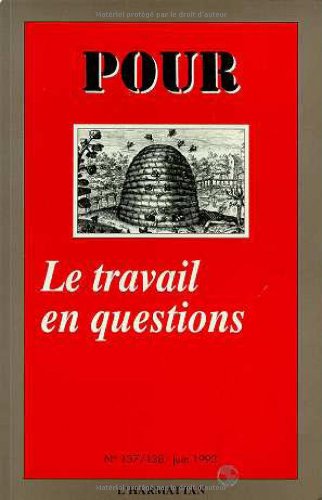 LE TRAVAIL EN QUESTION ; POUR N°137/138