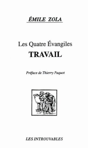 Les quatre Évangiles. 2. Travail