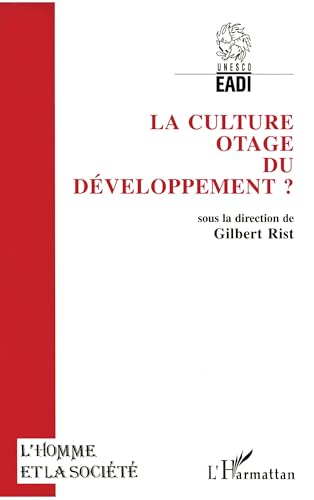 Imagen de archivo de La culture, otage du d veloppement ? a la venta por WorldofBooks