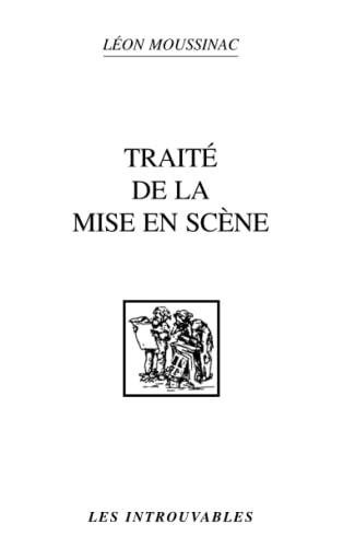 Imagen de archivo de Trait de la mise en scne Moussinac, Lon a la venta por Librairie Parrsia