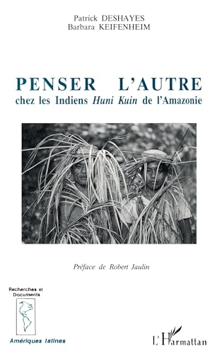 9782738424303: Penser l'autre: Chez les Indiens Huni Kuin de l'Amazonie