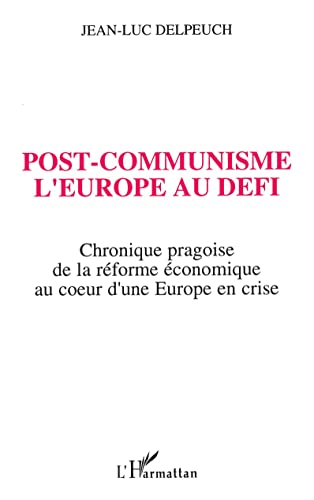 POST-COMMUNISME, L'EUROPE AU DEFI