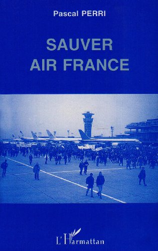 Stock image for Sauver Air France Perri for sale by Librairie Parrsia