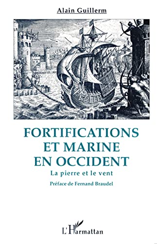 Beispielbild fr La pierre et le vent: Fortifications et marine en Occident (French Edition) zum Verkauf von Gallix