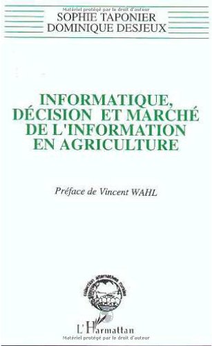 Beispielbild fr Informatique, dcision et march de l'information en agriculture zum Verkauf von Gallix