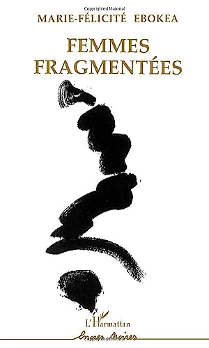 Beispielbild fr Femmes fragmentes zum Verkauf von Ammareal