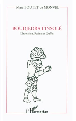 Stock image for Boudjedra l'insol: L'insolation, racines et greffes for sale by medimops