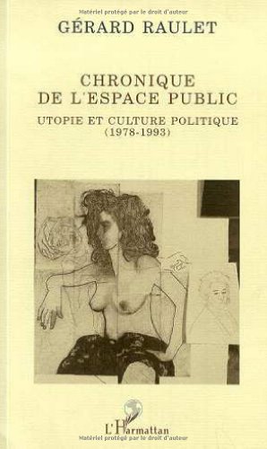 Beispielbild fr Chronique de l'espace public: Utopie et culture politique (1978-1993) zum Verkauf von Gallix