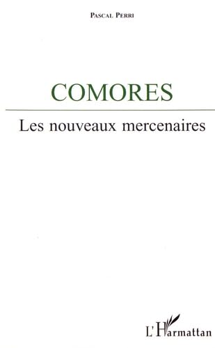 Stock image for Comores: Les nouveaux mercenaires for sale by Gallix