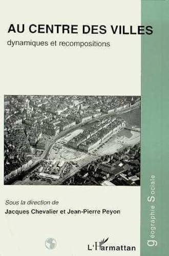 9782738428868: Au centre des villes: Dynamiques et recompositions