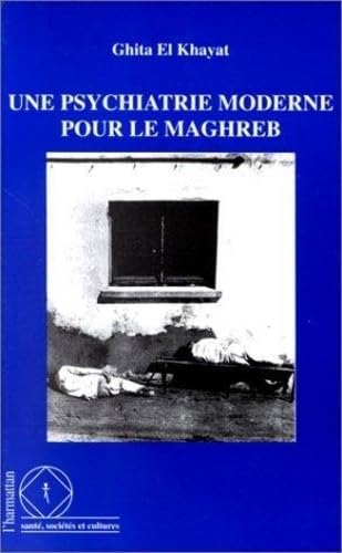 9782738429162: Une psychiatrie moderne pour le Maghreb