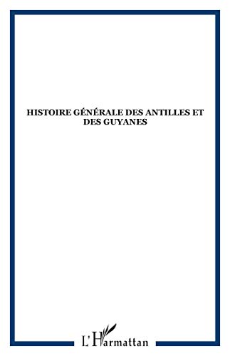 Stock image for Histoire gnrale des Antilles et des Guyanes for sale by medimops