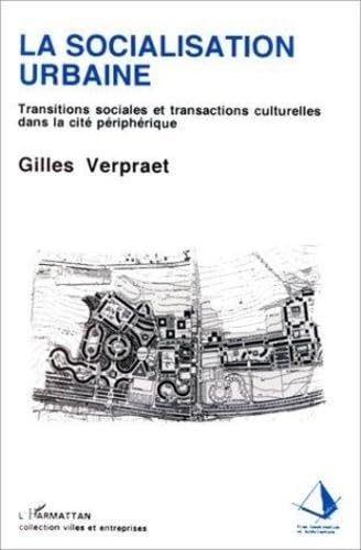 Imagen de archivo de La Socialisation Urbaine. Transitions sociales et transactions culturelles dans la cit priphrique. a la venta por Mouvements d'Ides - Julien Baudoin