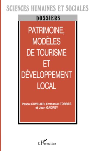 Stock image for Patrimoine, Modles De Tourisme Et Dveloppement Local for sale by RECYCLIVRE