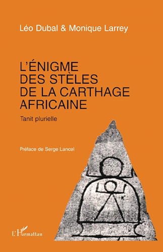 Imagen de archivo de L' nigme des st les de la Carthage africaine: Tanit plurielle a la venta por HPB Inc.