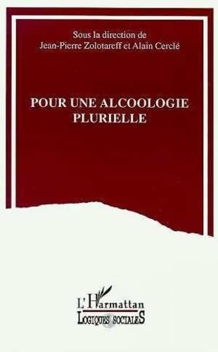 Stock image for Pour une alcoologie plurielle for sale by Chapitre.com : livres et presse ancienne
