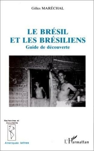 9782738432056: Le Brsil et les Brsiliens: Guide de dcouverte