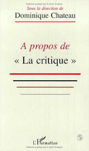 Beispielbild fr  propos de "La critique" zum Verkauf von Chapitre.com : livres et presse ancienne