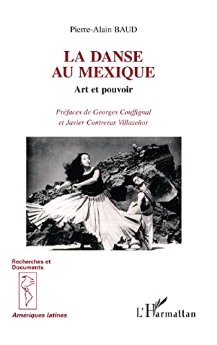 Beispielbild fr La danse au Mexique: Art et pouvoir (French Edition) zum Verkauf von Gallix