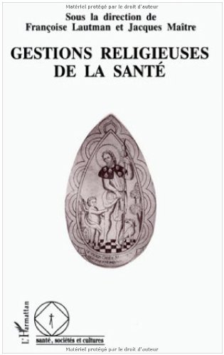 Stock image for Gestions religieuses de la sant for sale by Chapitre.com : livres et presse ancienne