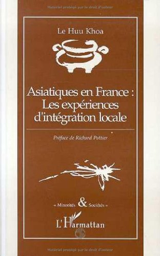 9782738434210: ASIATIQUES EN FRANCE: LES EXPERIENCES D'INTEGRATION (Minorits et socits)