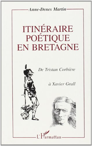Stock image for itineraire poetique en bretagne - de tristan corbiere a xavier grall for sale by Chapitre.com : livres et presse ancienne