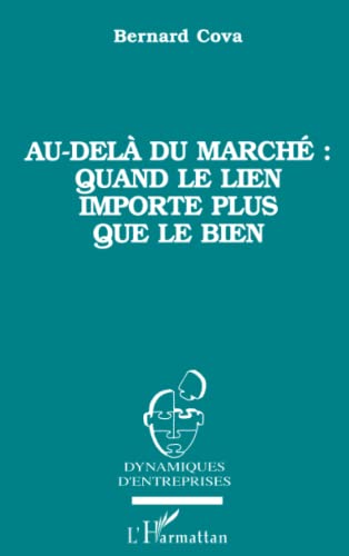 Beispielbild fr Au-del du march : quand le lien importe plus que le bien zum Verkauf von Ammareal