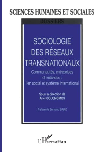 Beispielbild fr Sociologie des r seaux transnationaux [Paperback] Colonomos, Ariel zum Verkauf von LIVREAUTRESORSAS