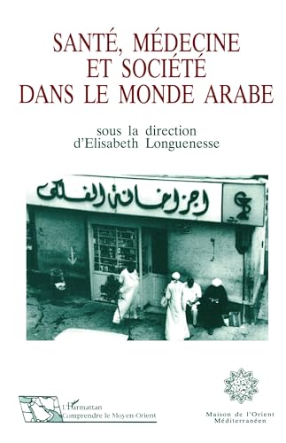 Sant , M decine et Soci t  dans le Monde Arabe.