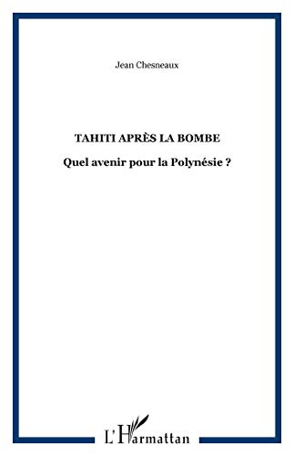 9782738435934: Tahiti aprs la bombe: Quel avenir pour la Polynsie ?