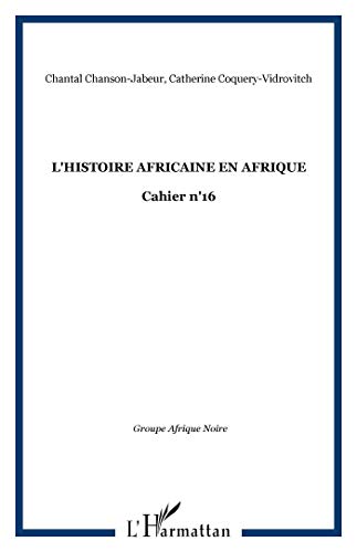 L'histoire africaine en Afrique : Cahier n'16