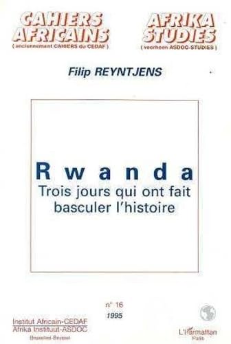 Beispielbild fr Rwanda: Trois jours qui ont fait basculer l'histoire zum Verkauf von Gallix