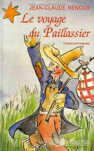 Imagen de archivo de Le voyage du Paillassier: Contes provenaux a la venta por Gallix