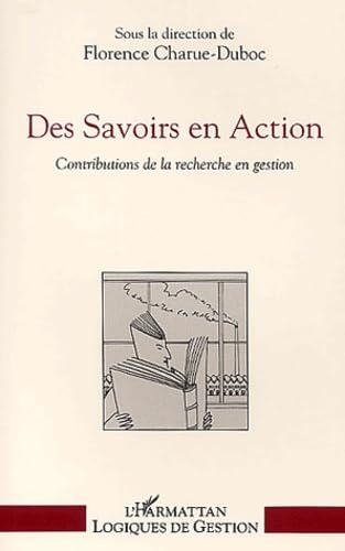 Beispielbild fr Des savoirs en action: Contributions de la recherche en gestion zum Verkauf von medimops