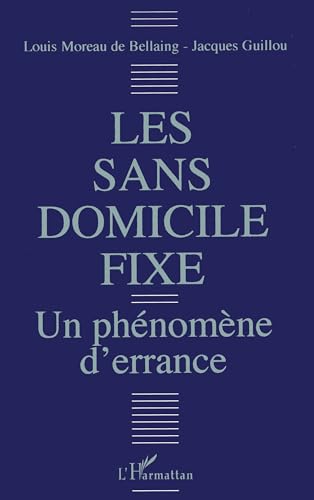 Beispielbild fr Les Sans Domicile Fixe : Un Phnomne D'errance zum Verkauf von RECYCLIVRE