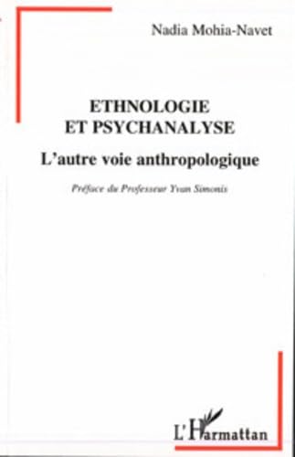 Stock image for Ethnologie et psychanalyse: L'autre voie anthropologique for sale by Gallix