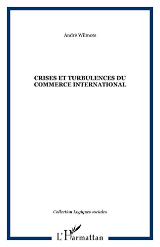 Beispielbild fr Crises et turbulences du commerce international zum Verkauf von Ammareal