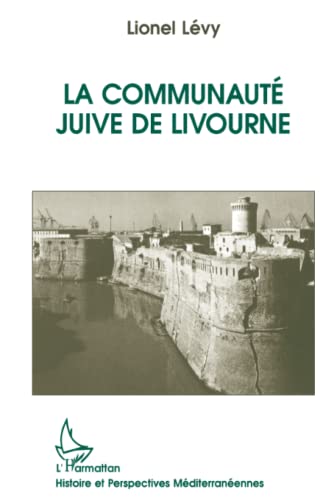 Beispielbild fr La communaut� juive de Livourne (French Edition) zum Verkauf von Phatpocket Limited