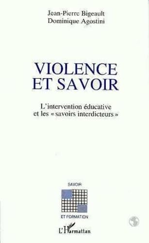 Stock image for Violence Et Savoir : L'intervention ducative Et Les Savoirs Interdicteurs for sale by RECYCLIVRE